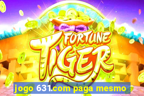 jogo 631.com paga mesmo